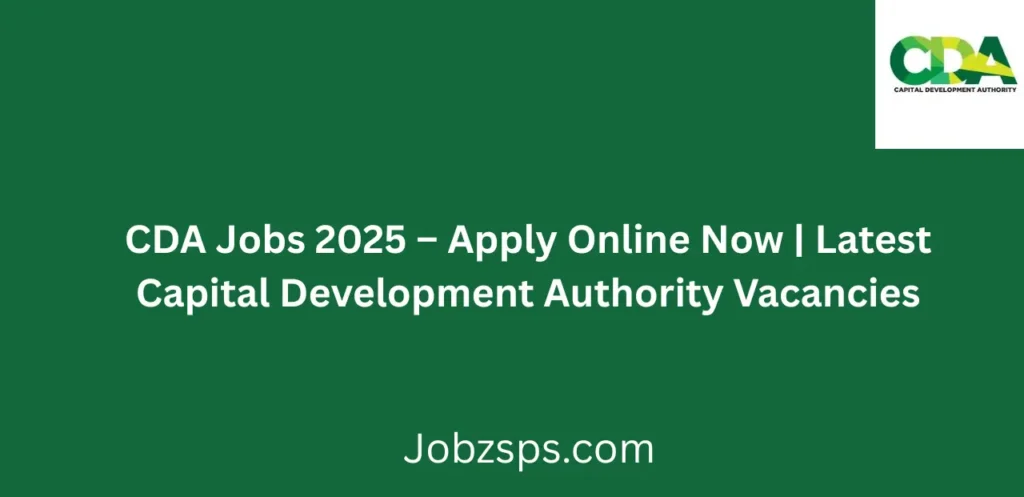 CDA Jobs 2025 Apply Online Now Latest Capital Development Authority Vacancies