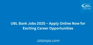 UBL Bank Jobs 2025 Apply Online Now for Exciting Career Opportunities