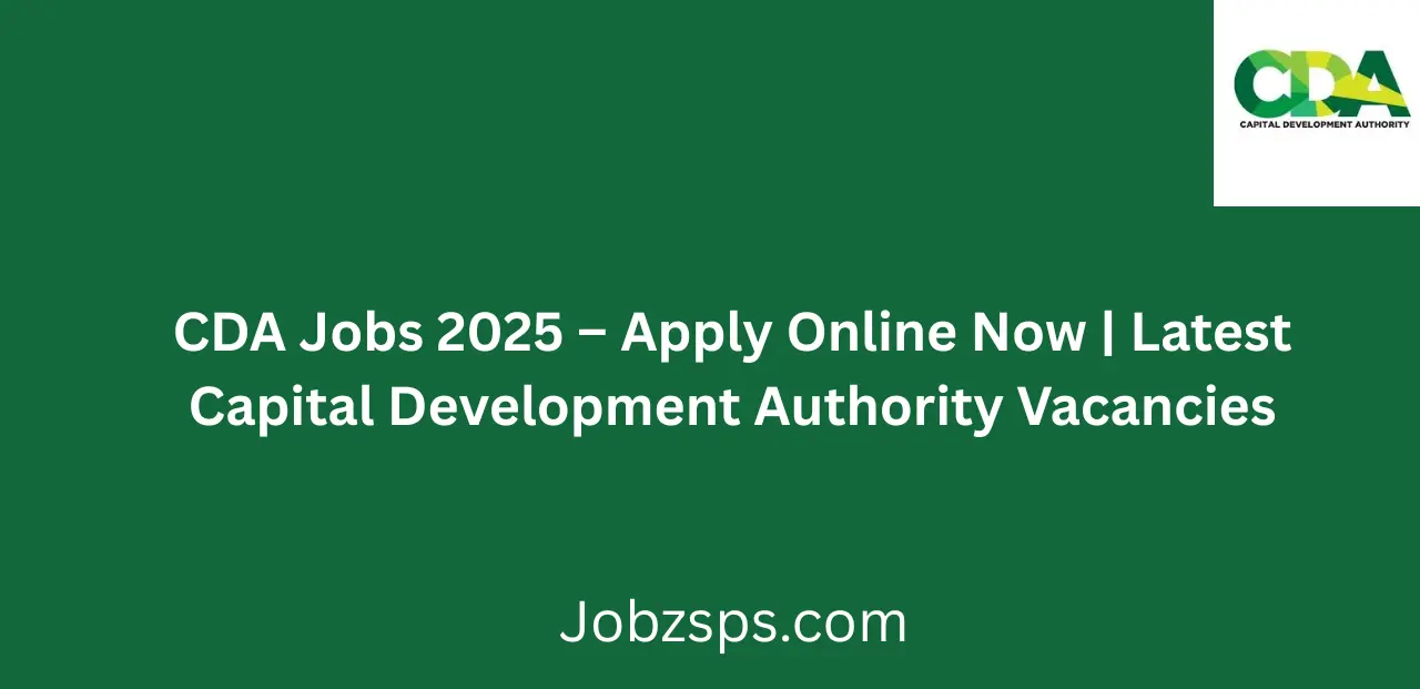 CDA Jobs 2025 Apply Online Now Latest Capital Development Authority Vacancies